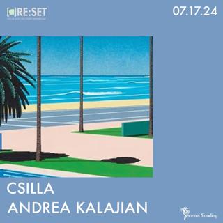 Re:Set With Csilla & Andrea Kalajian