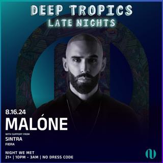 Deep Tropics Late Night Feat. Malone