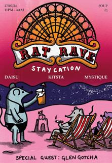 Rat Rave Vol 5 'Staycation': Daisu, Kitsta, Mystique