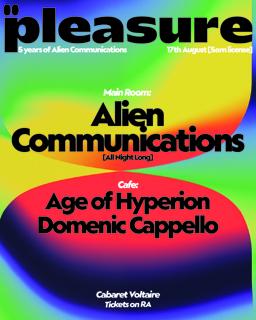 Pleasure: 5 Years Of Alien Communications