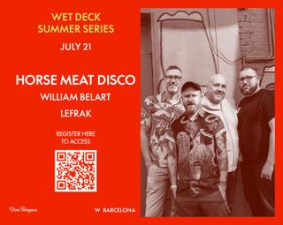 Wet Deck Summer Series - Horse Meat Disco
