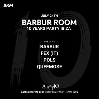 Barbur Room 10 Years Party Ibiza