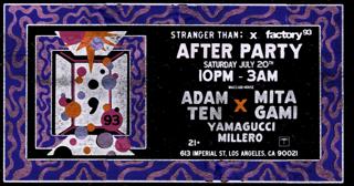 Factory 93 X Stranger Than Present: Maccabi House After Party With Adam Ten X Mita Gami