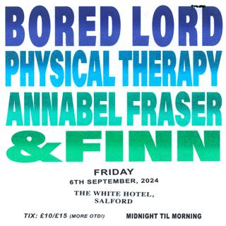 Bored Lord, Physical Therapy, Annabel Fraser & Finn