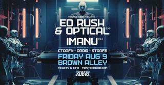 Twisted Audio Presents: Ed Rush & Optical + Imanu