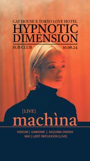 Hypnotic Dimension With Machìna (Kor) (Live) + More