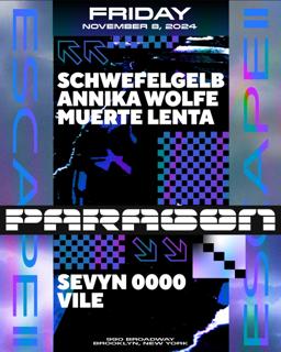 Escape: Schwefelgelb, Annika Wolfe, Muerte Lenta + Sevyn 0000, Vile