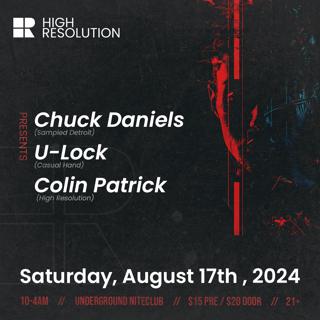 High Resolution With Chuck Daniels, U-Lock, & Colin Patrick