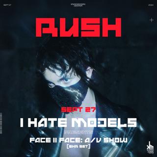 Rush - I Hate Models Presents Face Ii Face A/V Show [6Hr Set]