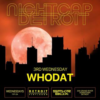 Nightcap Detroit With Whodat