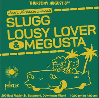 Lisa'S Kickback: Slugg, Lousy Lover & Megusta