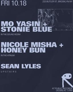 Mo Yasin + Stonie Blue / Nicole Misha + Honey Bun / Sean Lyles