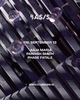 Basis/ Julia Maria/ Parrish Smith/ Phase Fatale
