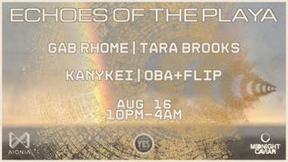 Echoes Of The Playa: Gab Rhome · Tara Brooks · Kanykei · Oba+Flip