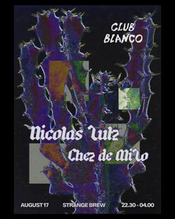 Club Blanco With Nicolas Lutz & Chez De Milo