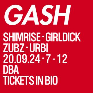 Gash #2 W/ Girldick, Shimrise, Urbi & Zubz