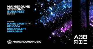 Mainground Sessions A38: Marie Vaunt, Belocca, Dreadsun, Nonameleft