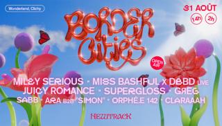 Border Cities # 6 W/ Miss Bashful X Dbbd (Live) I Miley Serious I Juicy Romance I Supergloss