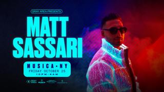 Matt Sassari [Halloween Weekend] & Guests By Gray Area