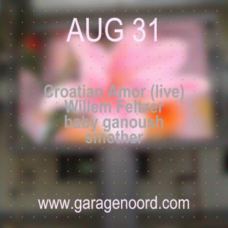 Croatian Amor (Live), Willem Feltzer, Baby Ganoush, Smother