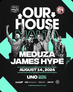 Our House With Meduza & James Hype