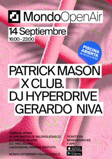 Mondo Open Air #07: Patrick Mason / X Club / Dj Hyperdrive / Gerardo Niva