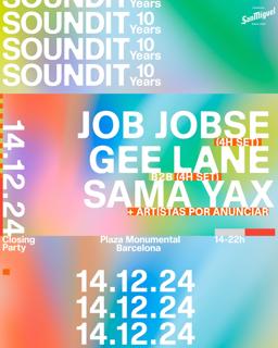 Soundit Plaza Closing Party: Job Jobse (4H Set), Gee Lane B2B Sama Yax (4H Set) + Artist Tba