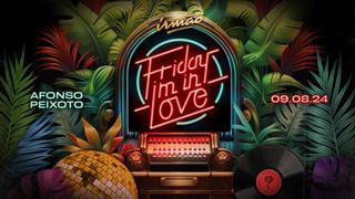 Friday I'M In Love