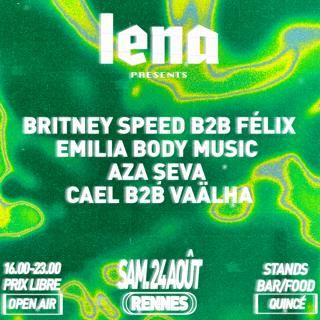 Lena | Open Air - Britney Speed B2B Félix / Emilia Body Music / Aza Şeva / Cael B2B Vaälha