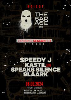 The Garage & Boicot Presents: Speedy J • Kastil Live • Speaks Silence • Blaark