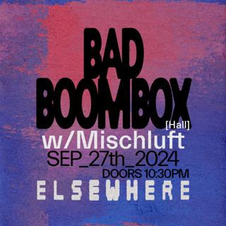 Bad Boombox, Mischluft