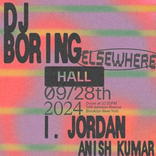 Dj Boring, I. Jordan, Anish Kumar