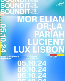 Soundit Plaza: Or:La B2B Pariah, Mor Elian, Lucient, Lux Lisbon, + Artistas Por Anunciar