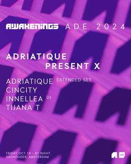 Awakenings Ade - Adriatique Present X