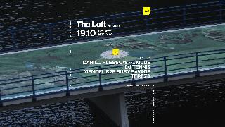 The Loft Presents: Dj Tennis, Danilo Plessow Aka Mcde, Mendel B2B Ruby Savage, Tereza