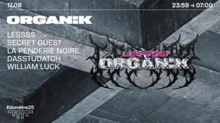 Organïk X Km25: Lessss Invite Omaks, Lpn, William Luck