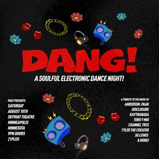 Dang! - A Soulful Electronic Dance Night