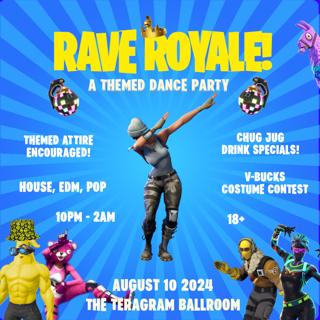 Rave Royale - A Themed Dance Party