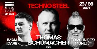 Thomas Schumacher X Techno Steel