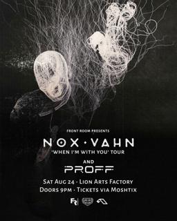 Nox Vahn + Proff // Lion Arts Factory