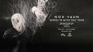 Nox Vahn & Proff - Brisbane