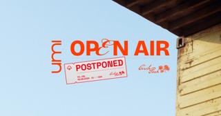 [Postponed] Umi Open Air - Circle Park