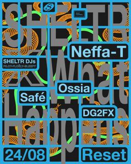 What Happens X Sheltr - Neffa-T, Ossia, Safé, Dg2Fx & Sheltr Djs