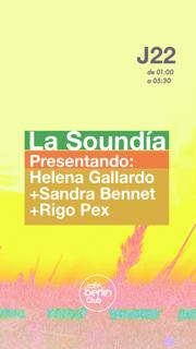 La Soundía · Helena Gallardo + Sandra Bennet + Rigo Pex