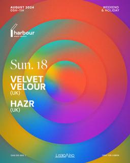 Harbour // Velvet Velour (Uk) + Hazr (Uk)