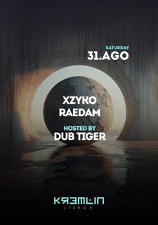 Xzyko, Raedam: Hosted By Dub Tiger