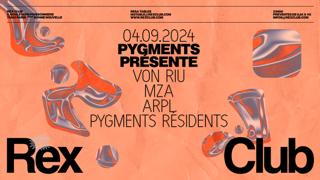 Pygments Presents: Von Riu, Mza, Arpl, Pygments Residents