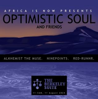 Africaisnow //Optimistic Soul, Alkhemist The Muse,Ninepoint5, Red-Runnr // Free Entry B4 12