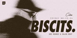 Biscits - Fri 08.23.24