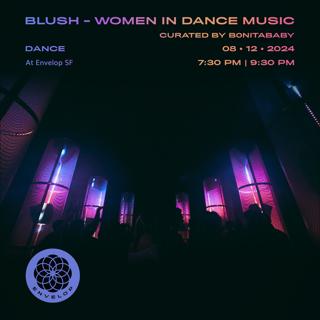 Blush: Women In Dance Music Curated By B0Nitababy